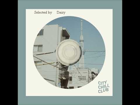Daizy 選曲 “ 都会と生活 ” サムネイル